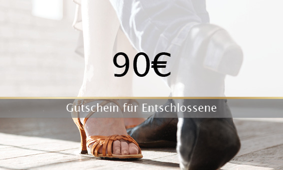 Gutschein für Entschlossene, tanzen lernen